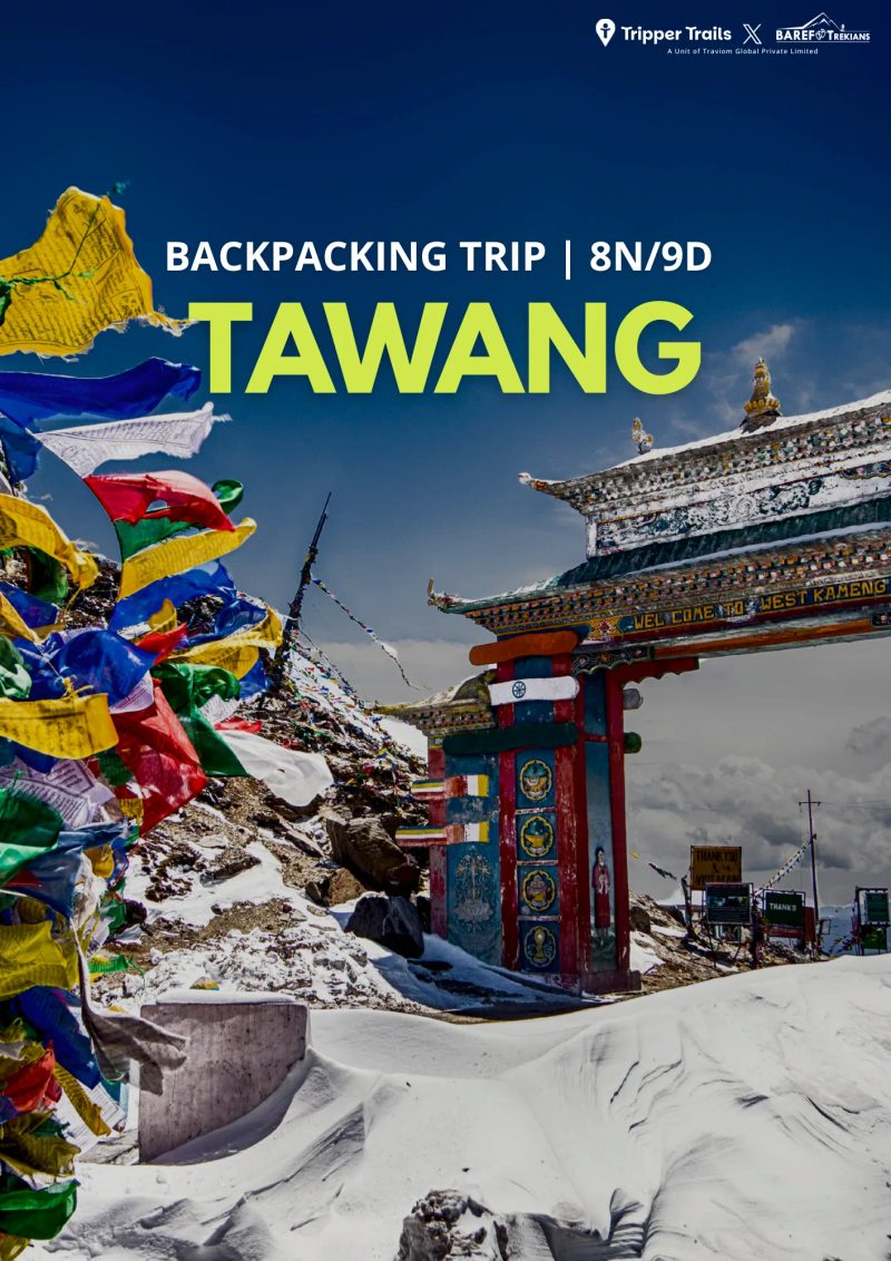 Tawang Backpacking Roadtrip
